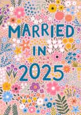 Beautiful Floral 'Married in 2025' Wedding card created by Pear Tree Press