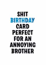 Rude Birthday Card for Annoying Brother created by Dean Morris Cards