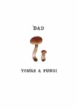 Dad You're a Fungi -
Happy Father's Day card created by Wildheart Studio