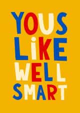 Funny Well Done Card - Like Well Smart created by Lucy Maggie Designs
