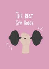 The best gym buddy - Birthday Card created by Ellen Cawley