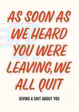 Funny Leaving Card - Quit Giving a Shit created by AbiGoLucky