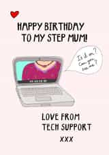 Funny birthday card for technophobe step mum from tech support created by Hello Hatty