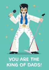 Funny Elvis Presley Birthday/Father's Day Card - You Are The King Of Dads created by Design By Day