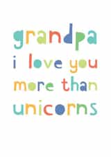 Cute Fathers Day card for grandpa - Grandpa I love you more than unicorns created by Studio 9