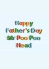 Funny Father's Day Card From The Kids - From Children - Happy Father's Day Mr Poo Poo Head created by Pottsy Prints
