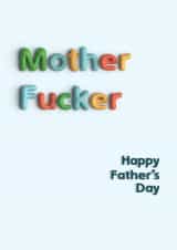 Rude Mother Fucker Father's Day Card | Sweary offensive but accurate created by Pottsy Prints