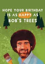 Celebrity Birthday Card - Bob Ross created by Giddy Kipper