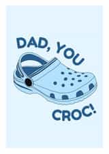 Happy Father's Day Dad - Croc Father's Day Card - Card for Dad - Croc Card - Pun created by Happy Gifting Studio
