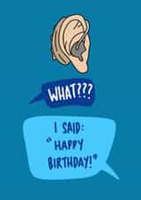 Funny Birthday Card - Hearing Aid created by Naughty Pickle