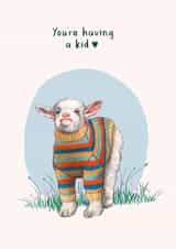 Cute Pregnancy Card - You're having a Kid created by Beth Goodwin