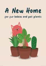 Cute New Home Card for cat and plant lovers - Fur Babies and Pet Plants created by Spekle Studio
