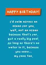 Swim an Ocean for You - Friend/Partner - Birthday - Funny - fake tan created by Hartfelt Designs