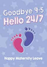 Funny maternity card for your pregnant colleague. Goodbye 9-5, Hello 24/7 created by Spekle Studio