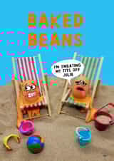 Funny Birthday Card - Baked Beans created by Ginger Peach Design