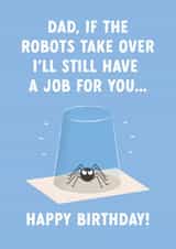 Funny Birthday Card - Dad - If Robots Take Over created by Studio Mads