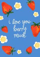 I Love You Berry Much - Fruit for Anniversary, Partner, Boyfriend, or Girlfriend created by Illustrated By Mia