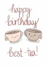 Happy Birthday to your best friend - cute - tea created by Samara Greaney