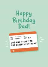 Funny Birthday Card for Dad - One way train ticket to the retirement home created by Peanut Designs