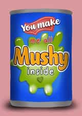 Cute Funny Anniversary Birthday Card - Peas Food Tin - You Make Me Mushy created by I Draw Stuff 