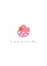 Funny anniversary or valentines card - I ducking love you created by Sun Sea Swell
