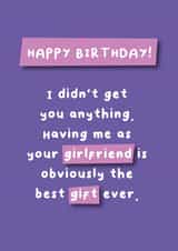 Happy Birthday - Girlfriend Best Gift Ever - Obviously! created by Hartfelt Designs