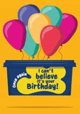 Birthday Card - Funny for friends/family - I can't believe it's your Birthday! created by Haydn Pole