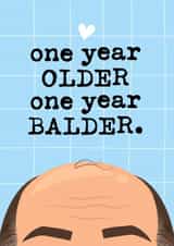 Funny Birthday Card for Him - One Year Balder created by Mrs Best Paper Co.