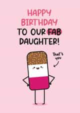 Cute Birthday Card - Daughter - Fab Ice Lolly created by Twisted Haggis