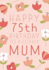 Pretty Birthday Card - 75th - Mum created by Juniper and Rose Studio