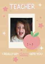 Personalised Photo Card created by Priyanka Maisuria - Peach Teacher Personalised Photo Card 48739