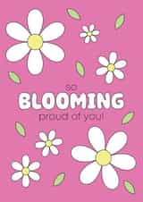 Send this to someone you are so blooming proud of! created by Jana May