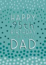 Pretty Birthday Card - 95th - Dad created by Juniper and Rose Studio
