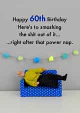 Funny Birthday Card - 60th - Power Nap created by Bold & Bright Cards