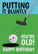 Funny Birthday Card - Golf - Putting It Bluntly created by @Cupsie's Creations
