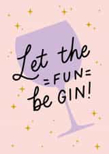 Pretty and Funny Birthday Card - Let The Fun Be-Gin! created by Dani White