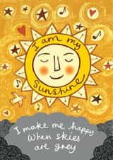I am My Sunshine - positive card for wellbeing, self care, card for a friend. created by The Illustrated World of Lisa Berkshire