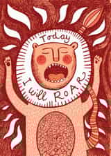 Cute, positive, lion card to remind someone to roar and express themselves. created by The Illustrated World of Lisa Berkshire