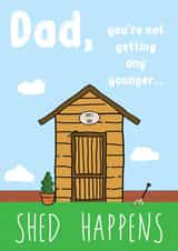 Funny Dad Birthday Card - Shed Happens - Gardener, Dad, Father, Garden Shed created by Hey Lyla Designs