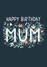 Pretty Birthday Card - Mum - Floral created by Pilea Press