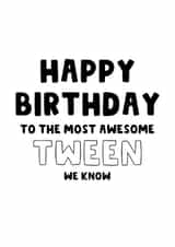 Typographic Birthday Card - Most Awesome Tween created by The Blunt Badger