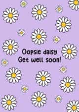 Get Well Soon Card - Oopsie Daisy created by Immy Bickford