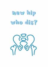 New Hip Who Dis? - Hip Replacement Card created by @Laura Lonsdale Designs