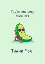You're one cool cucumber - thank you! Cute and funny appreciation card. created by Nova & Sky