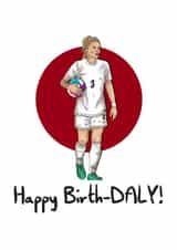 Rachel Daly Lionesses Birthday Card - Football fan for England! created by SeariouslyCreative