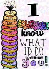 Cute and Meaningful Thank You Card - I doughnut know what I'd do without you! created by WimCards