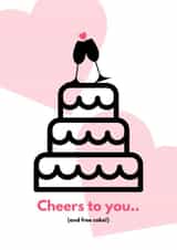 Cheers to you and free cake! funny but cute wedding card created by RileyMax Creations
