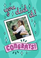 Personalised Congratulations Photo Card created by Josie Gledhill - you did Congratulations Personalised Photo Card 22123
