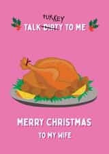 Talk Turkey To Me - Merry Christmas Wife created by @Laura Lonsdale Designs