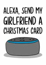 Funny Christmas Card for Girlfriend | Alexa Card created by TeePee Creations